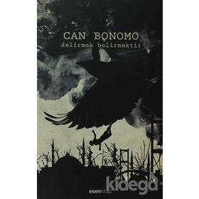 Delirmek Belirmektir - Can Bonomo
