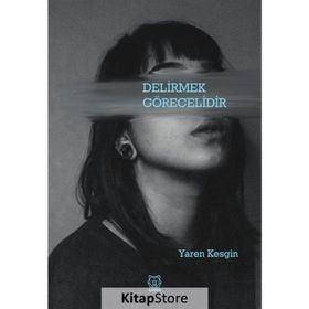 Delirmek Görecelidir - Yaren Kesgin