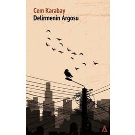 Delirmenin Argosu - Cem Karabay