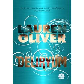 Deliryum - Lauren Oliver