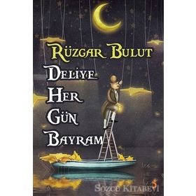 Deliye Her Gün Bayram - Rüzgar Bulut