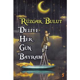 Deliye Her Gün Bayram - Rüzgar Bulut