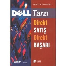 Dell Tarzı Direkt Satış Direkt Başarı - Rebecca Saunders