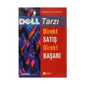 Dell Tarzı Direkt Satış Direkt Başarı - Rebecca Saunders