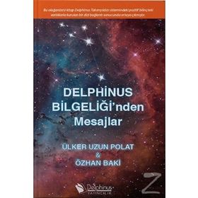 Delphinus Bilgeliği'nden Mesajlar - Ülker Uzun Polat