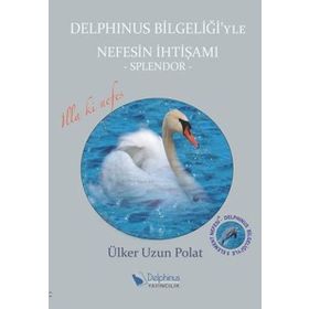 Delphinus Bilgeliği’yle Nefesin İhtişamı - Ülker Uzun Polat