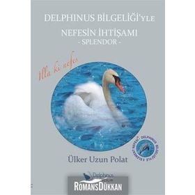 Delphinus Bilgeliği’yle Nefesin İhtişamı - Ülker Uzun Polat