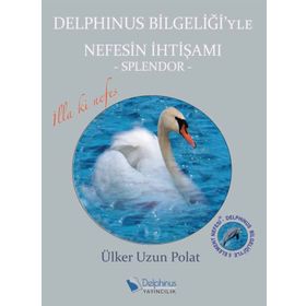 Delphinus Bilgeliği’yle Nefesin İhtişamı - Ülker Uzun Polat