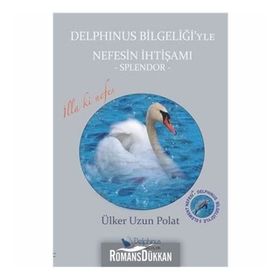Delphinus Bilgeliği’yle Nefesin İhtişamı - Ülker Uzun Polat