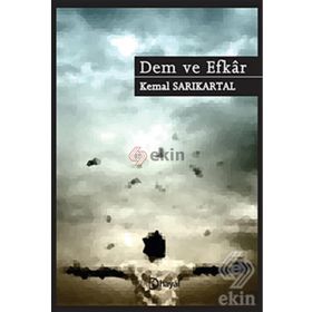DEM VE EFKAR - KEMAL SARIKARTAL