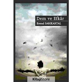 DEM VE EFKAR - KEMAL SARIKARTAL