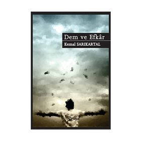 DEM VE EFKAR - KEMAL SARIKARTAL