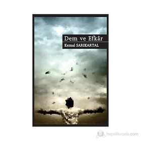 DEM VE EFKAR - KEMAL SARIKARTAL