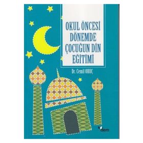 Dem Yayınları Okul Öncesi Dönemde Çocuğun Din Eğitimi