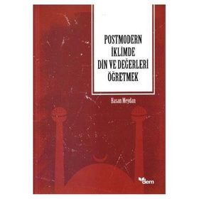 Dem Yayınları Postmodern İklimde Din ve Değerleri Öğretmek