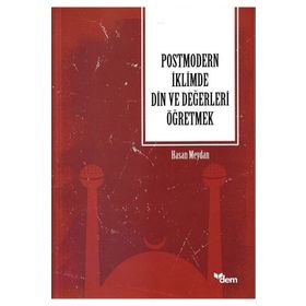 Dem Yayınları Postmodern İklimde Din ve Değerleri Öğretmek