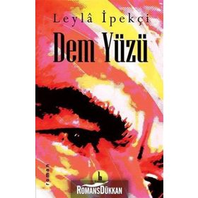 Dem Yüzü - Leyla İpekçi