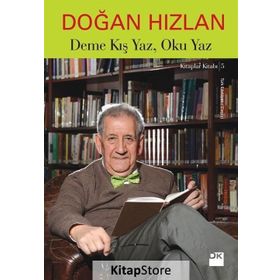 Deme Kış Yaz, Oku Yaz - Doğan Hızlan