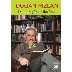 Deme Kış Yaz, Oku Yaz - Doğan Hızlan