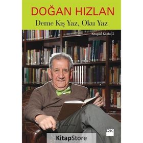 Deme Kış Yaz, Oku Yaz - Doğan Hızlan