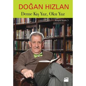 Deme Kış Yaz, Oku Yaz - Doğan Hızlan