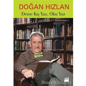 Deme Kış Yaz, Oku Yaz - Doğan Hızlan