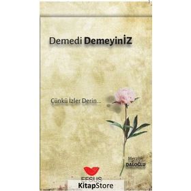 Demedi Demeyiniz - Merziye Daloğlu