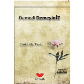 Demedi Demeyiniz - Merziye Daloğlu