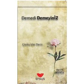 Demedi Demeyiniz - Merziye Daloğlu