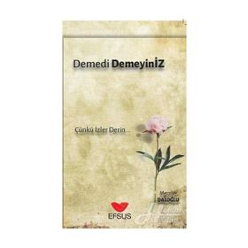 Demedi Demeyiniz - Merziye Daloğlu