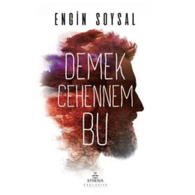 Demek Cehennem Bu - Engin Soysal