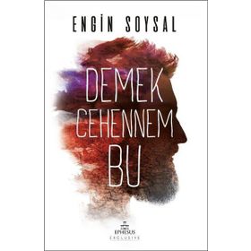 Demek Cehennem Bu - Engin Soysal