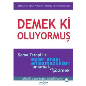 Demek ki Oluyormuş Şema Terapi ile Eşler Arası Anlaşmazlıkları Anlamak ve Çözmek - Psikonet Yayınları