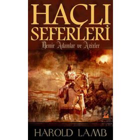 Demir Adamlar ve Azizler - Harold Lamb