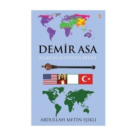 Demir Asa Allah’ın 21.Yüzyıla Öfkesi - Abdullah Metin Işıklı