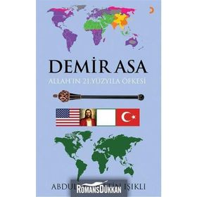 Demir Asa Allah’ın 21.Yüzyıla Öfkesi - Abdullah Metin Işıklı