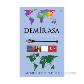 Demir Asa Allah’ın 21.Yüzyıla Öfkesi - Abdullah Metin Işıklı
