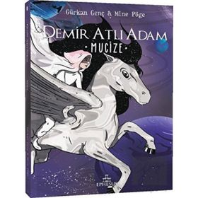 Demir Atlı Adam - 2 Mucize - Gürkan Genç - Mine Pöge