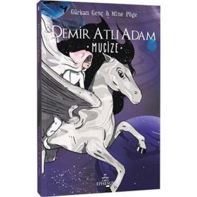 Demir Atlı Adam - 2 Mucize - Gürkan Genç - Mine Pöge