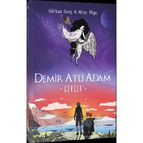 Demir Atlı Adam - 4 Gerçek - Gürkan Genç - Mine Pöge