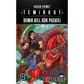 Demir Atlı Gök Pusatlı - Temirkut 1 - Hasan Erimez