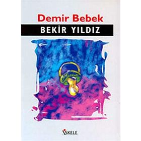 DEMIR BEBEK - BEKIR YILDIZ (ISBN:9789752897113)