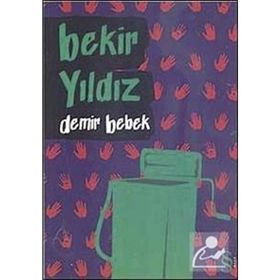 DEMIR BEBEK - BEKIR YILDIZ