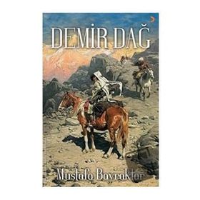 Demir Dağ - Mustafa Bayraktar - Cinius Yayınları