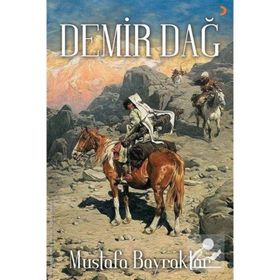 Demir Dağ - Mustafa Bayraktar - Cinius Yayınları