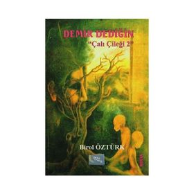 Demir Dediğin - Çalı Çileği 2 - Birol Öztürk