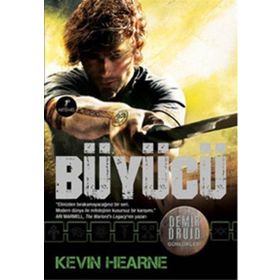 DEMIR DRUID GÜNLÜKLERI 2 - BÜYÜCÜ - KEVIN HEARNE