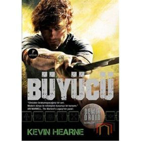 DEMIR DRUID GÜNLÜKLERI 2 - BÜYÜCÜ - KEVIN HEARNE