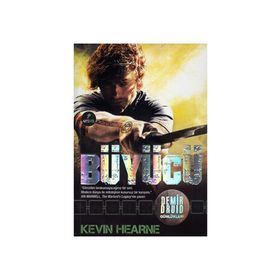 DEMIR DRUID GÜNLÜKLERI 2 - BÜYÜCÜ - KEVIN HEARNE