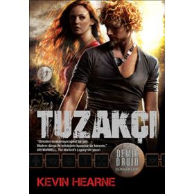Demir Druid Günlükleri Tuzakçı - Kevin Hearne